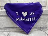 I Love My Mummies Pet Bandana