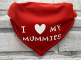 I Love My Mummies Pet Bandana