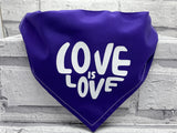 Love Is Love Pet Bandana